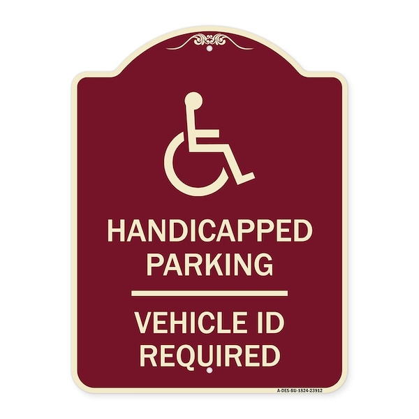 Signmission Handicapped Parking Vehicle Id Required Handicapped Heavy-Gauge Alum Sign, 24" x 18", BU-1824-23912 A-DES-BU-1824-23912 - main